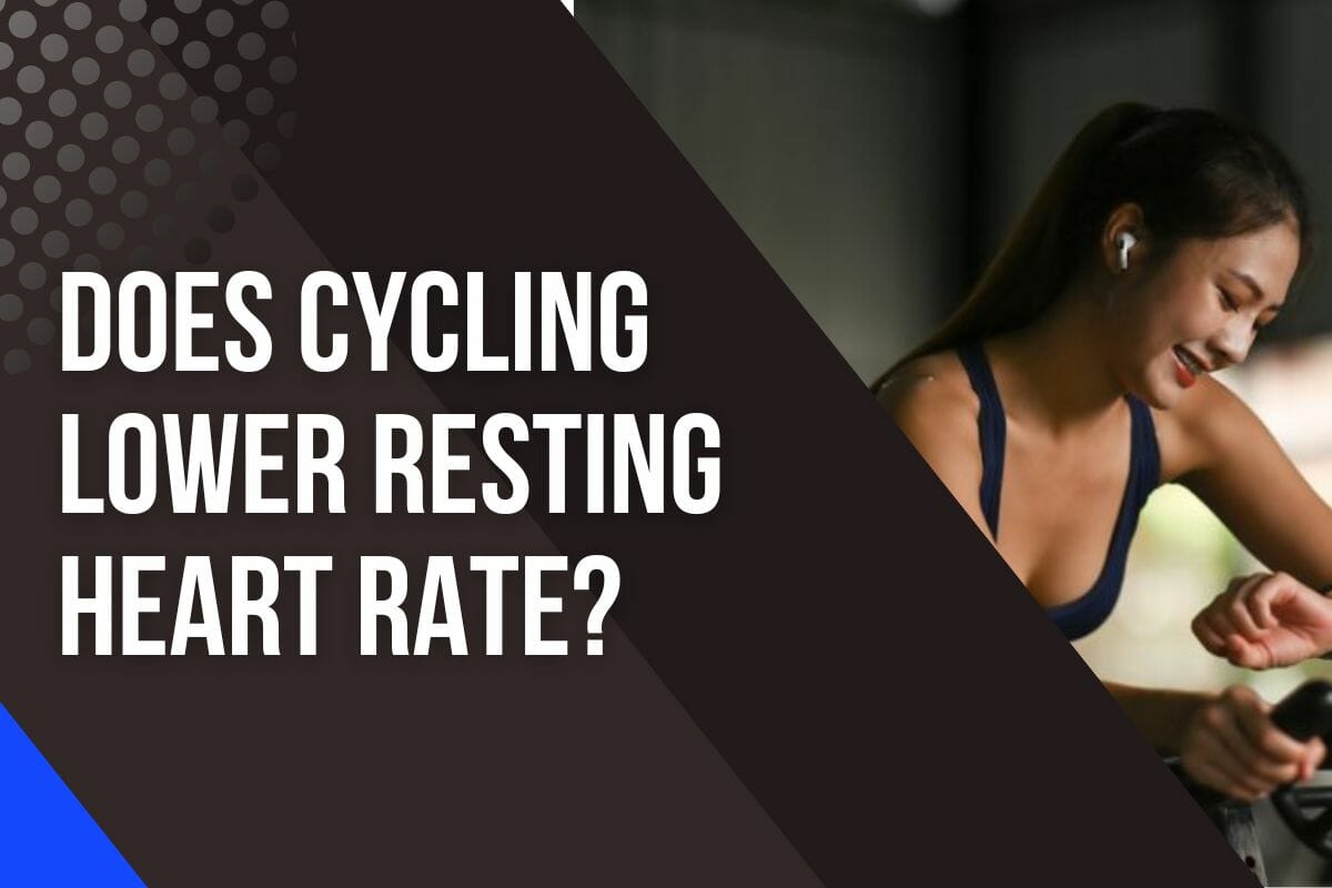 Does Cycling Lower Resting Heart Rate?  (Good or Bad?)